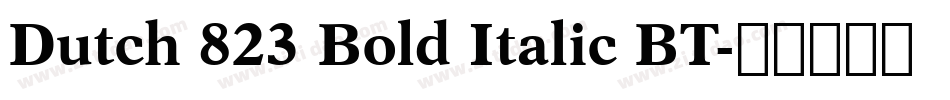 Dutch 823 Bold Italic BT字体转换